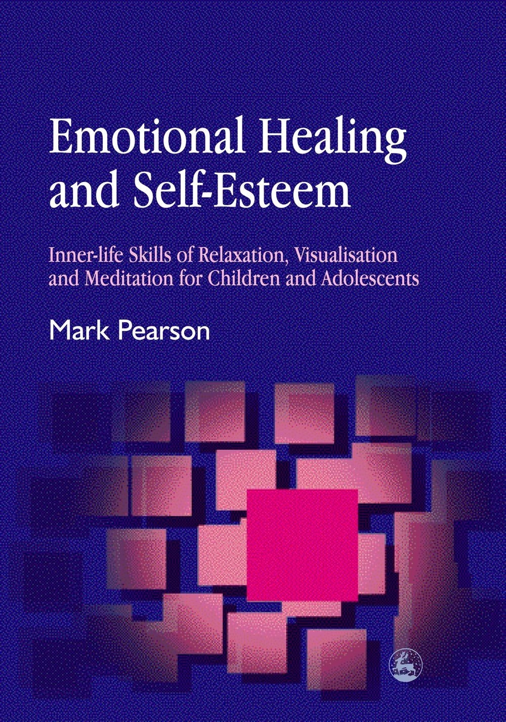 Emotional Healing and Self-Esteem by Mark Pearson