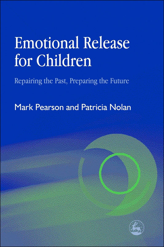 Emotional Release for Children by Mark Pearson, Patricia Nolan