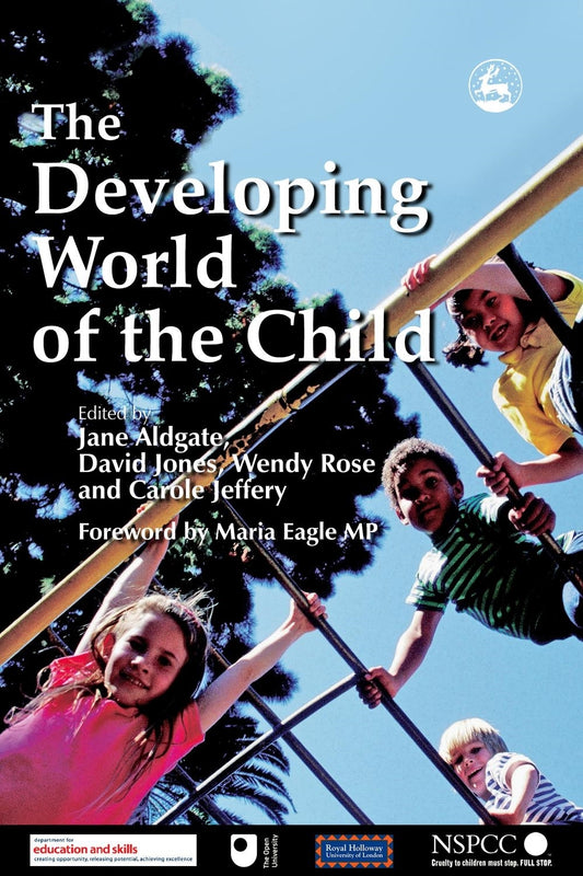 The Developing World of the Child by Wendy Rose, Jane Aldgate, David P.H. Jones
