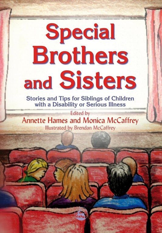 Special Brothers and Sisters by Monica McCaffrey, Annette Hames, No Author Listed