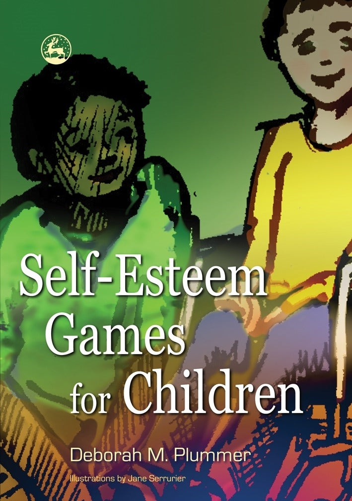 Self-Esteem Games for Children by Deborah Plummer, Jane Serrurier