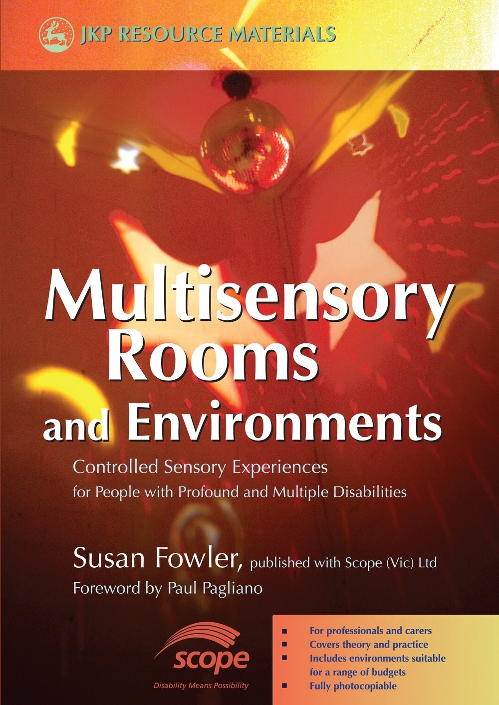 Multisensory Rooms and Environments by Susan Fowler, Paul Pagliano