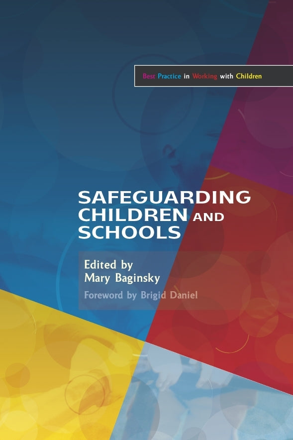 Safeguarding Children and Schools by Mary Baginsky, Brigid Daniel, Mary Baginsky