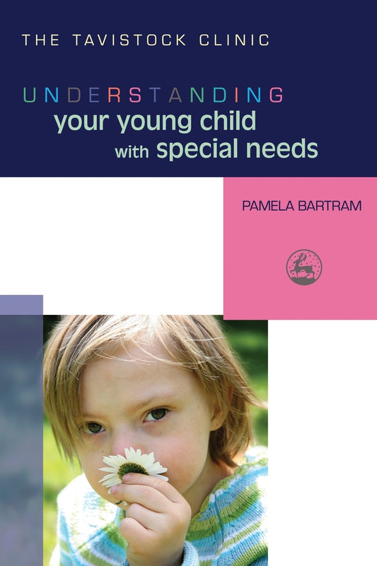Understanding Your Young Child with Special Needs by Jonathan Bradley, Pamela Bartram