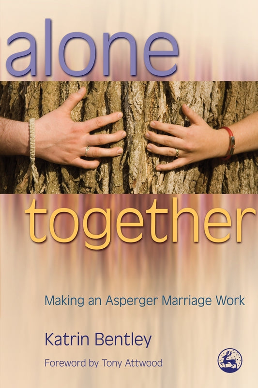 Alone Together by Dr Anthony Attwood, Katrin Bentley
