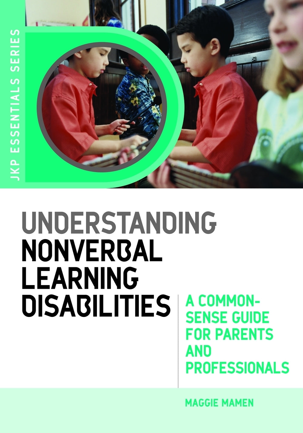 Understanding Nonverbal Learning Disabilities by Maggie Mamen