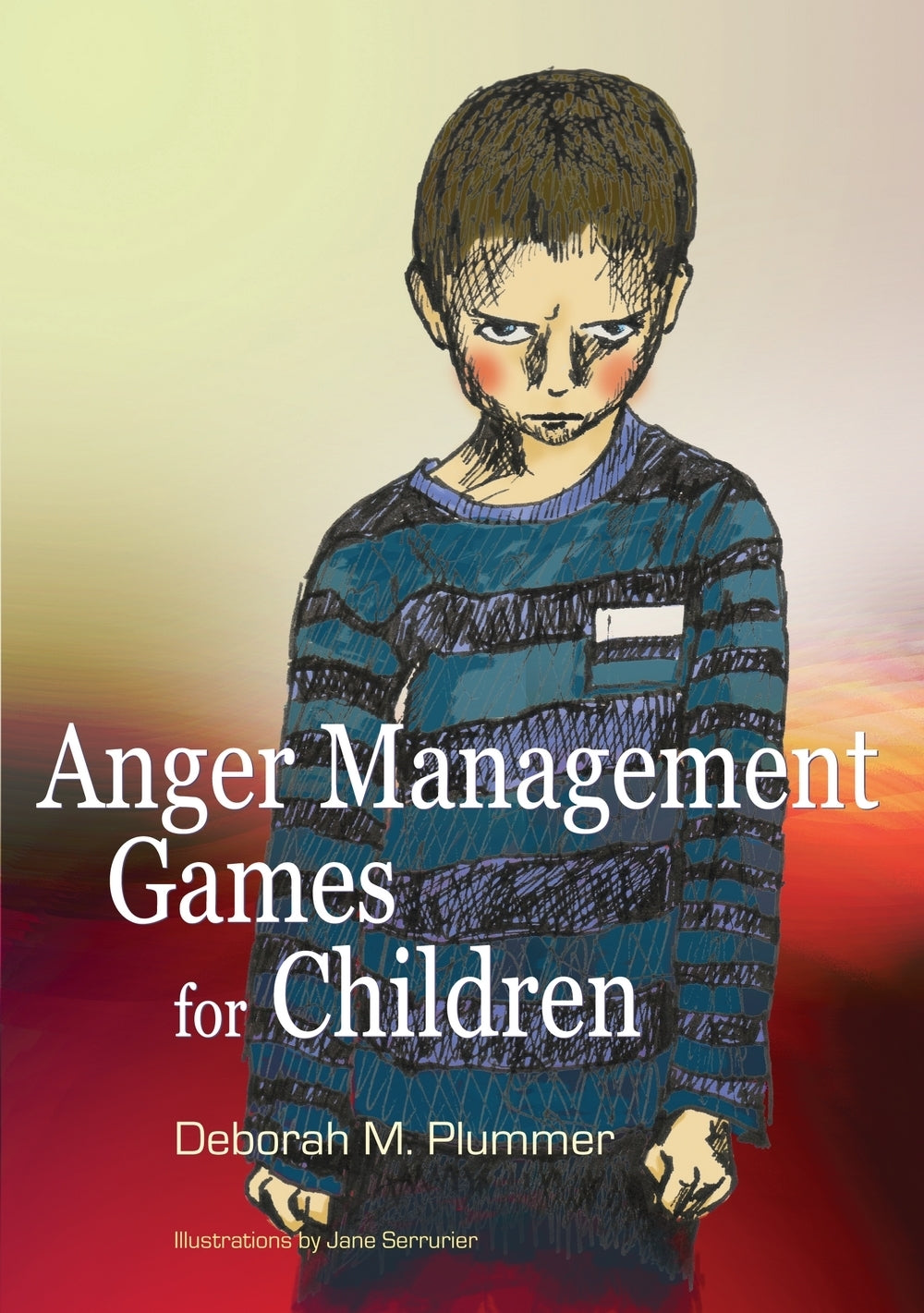 Anger Management Games for Children by Jane Serrurier, Deborah Plummer