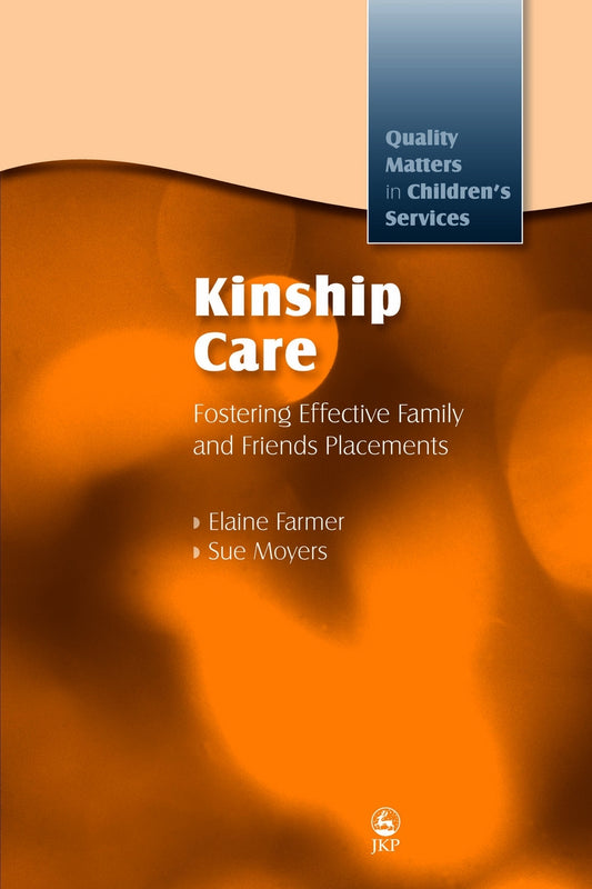 Kinship Care by Sue Moyers, Elaine Farmer