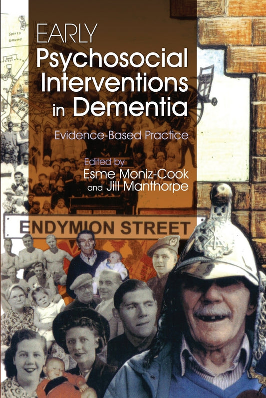 Early Psychosocial Interventions in Dementia by Jill Manthorpe, Esme Moniz-Cook, No Author Listed