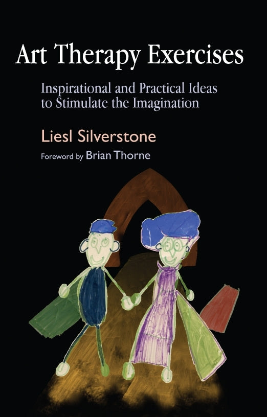 Art Therapy Exercises by Brian Thorne, Liesl Silverstone