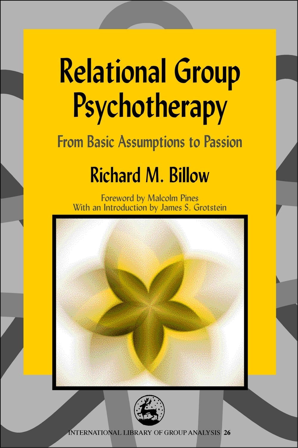Relational Group Psychotherapy by Malcolm Pines, Richard Billow