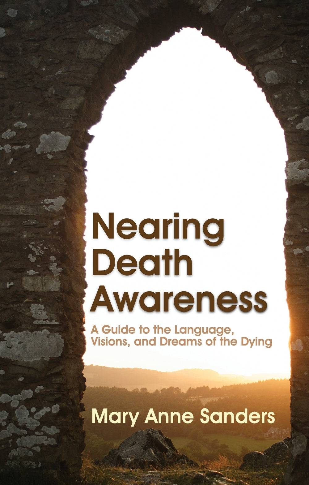 Nearing Death Awareness by Mary Anne Sanders