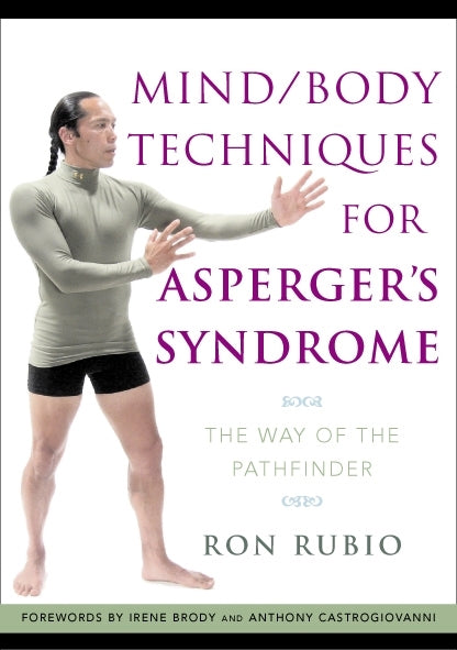 Mind/Body Techniques for Asperger's Syndrome by Irene Brody, Ron Rubio
