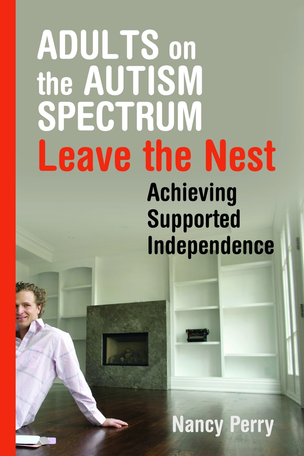 Adults on the Autism Spectrum Leave the Nest by Nancy Perry