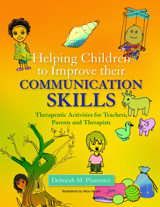 Helping Children to Improve their Communication Skills by Deborah Plummer