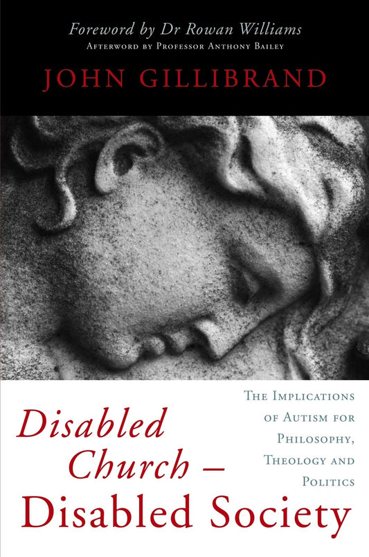 Disabled Church - Disabled Society by John Gillibrand