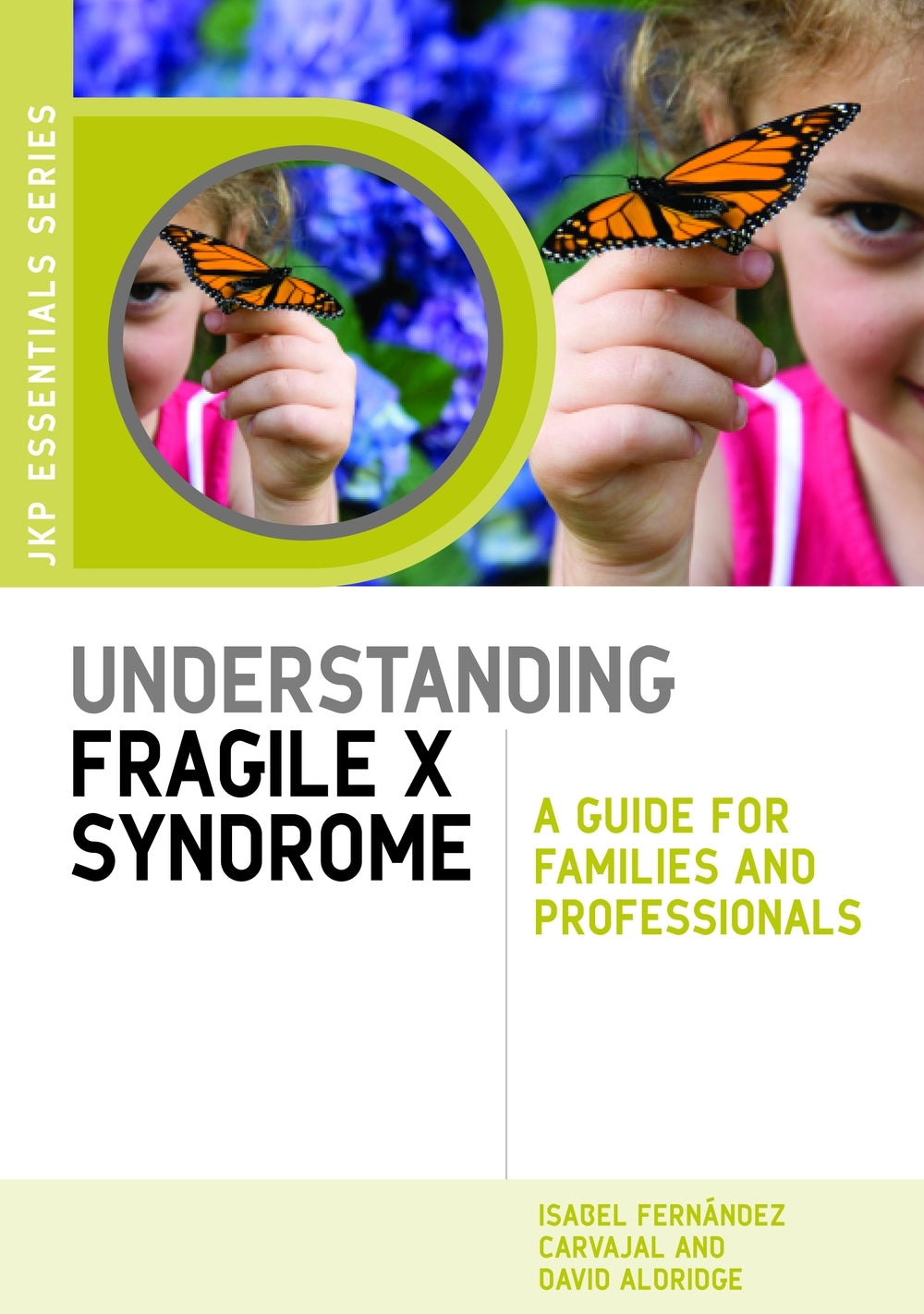 Understanding Fragile X Syndrome by Isabel Fernández Carvajal, David Aldridge