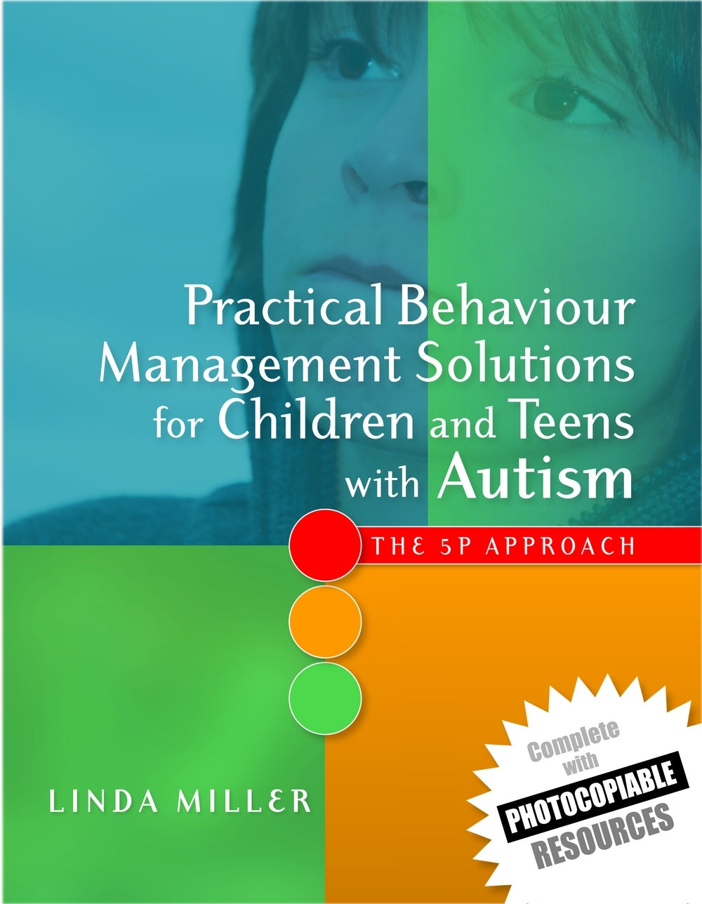 Practical Behaviour Management Solutions for Children and Teens with Autism by Linda Miller