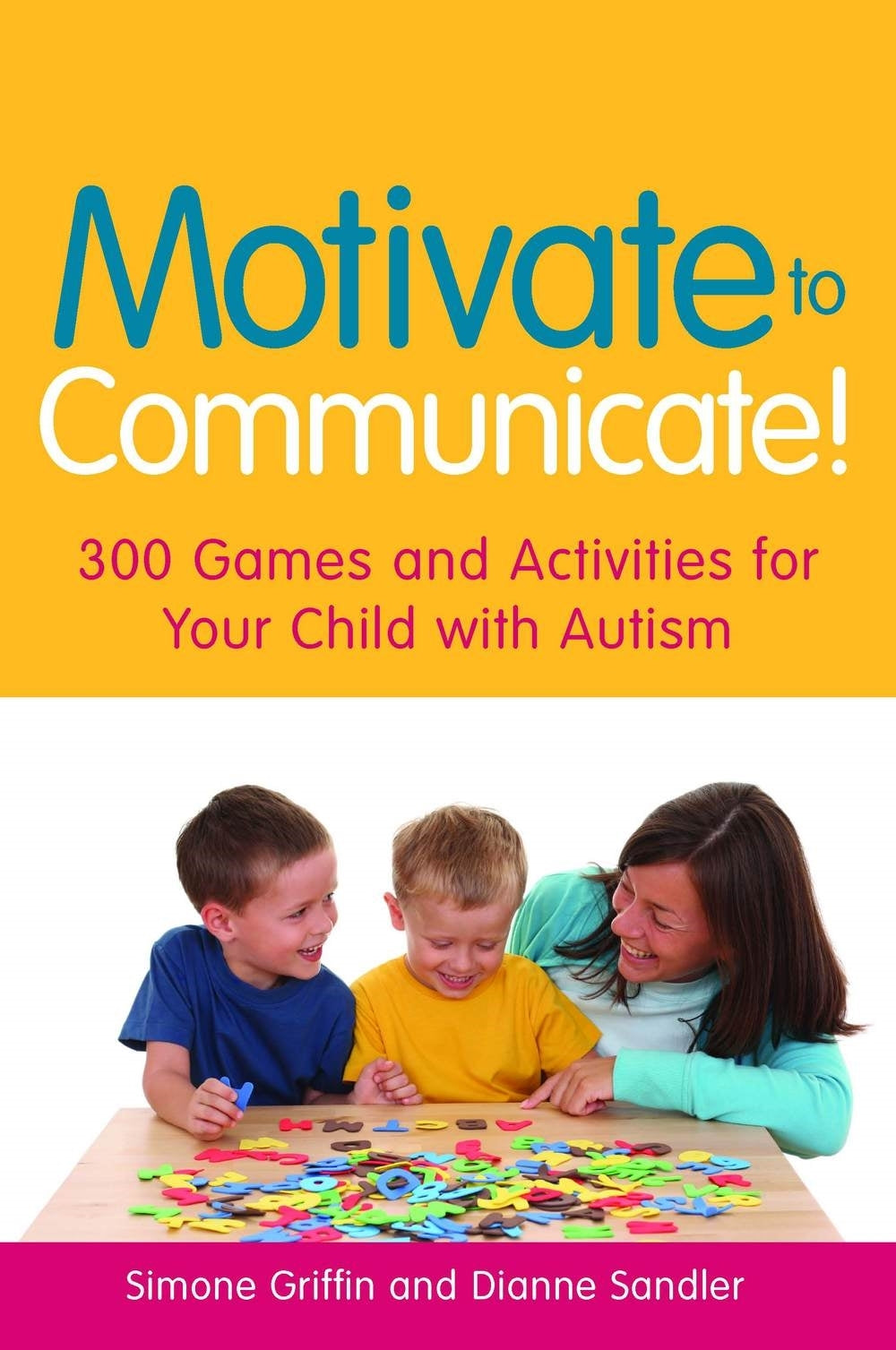 Motivate to Communicate! by Simone Griffin, Dianne Sandler