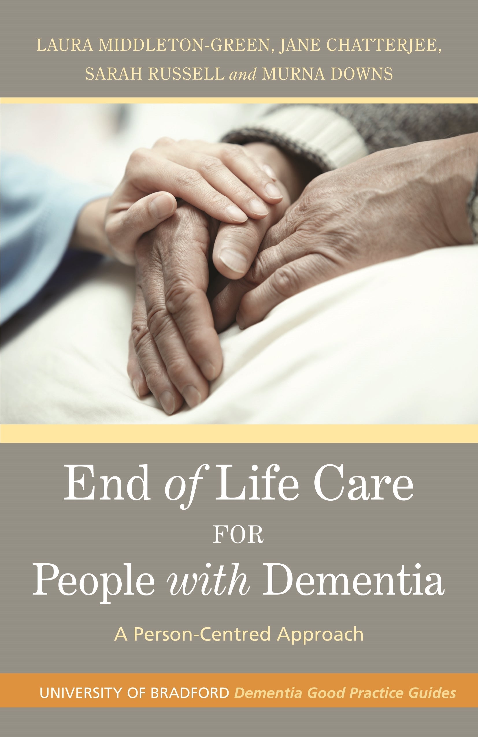 End of Life Care for People with Dementia by Murna Downs, Laura Middleton-Green, Sarah Russell, Jane Chatterjee