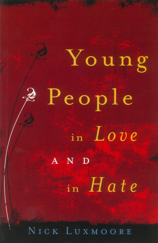 Young People in Love and in Hate by Nick Luxmoore