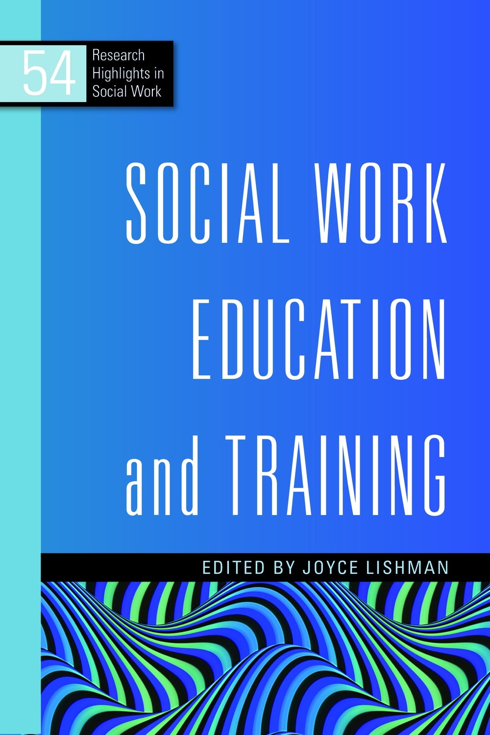 Social Work Education and Training by Joyce Lishman