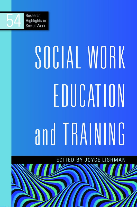 Social Work Education and Training by Joyce Lishman