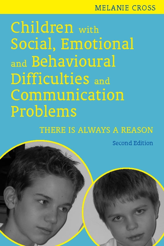 Children with Social, Emotional and Behavioural Difficulties and Communication Problems by Melanie Cross