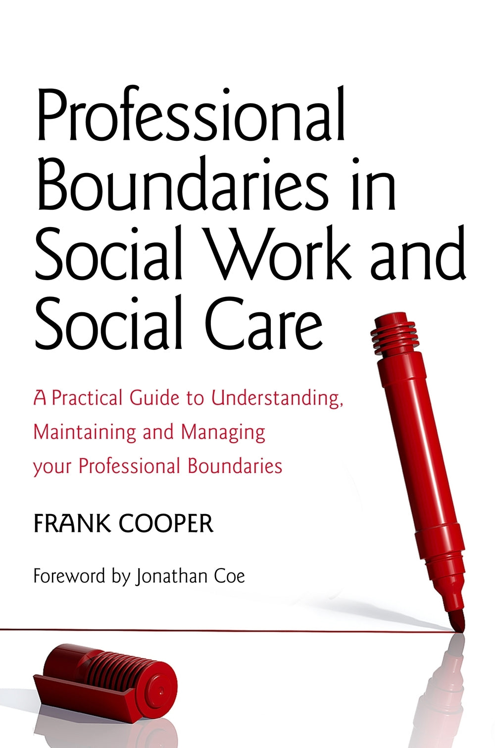 Professional Boundaries in Social Work and Social Care by Frank Cooper
