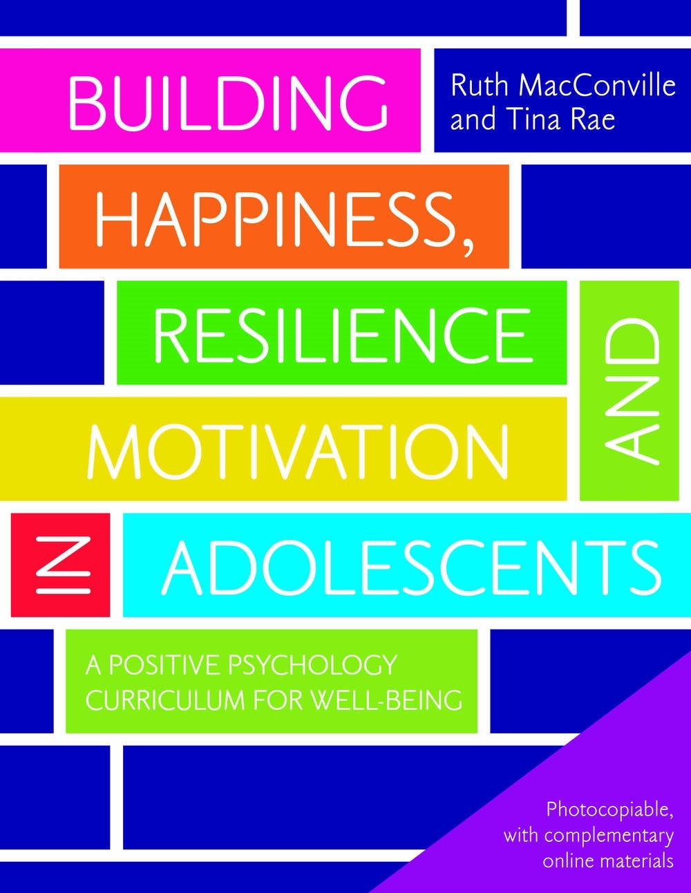 Building Happiness, Resilience and Motivation in Adolescents by Tina Rae, Ruth MacConville