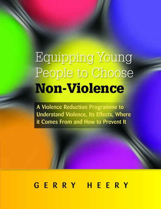 Equipping Young People to Choose Non-Violence by Gerry Heery