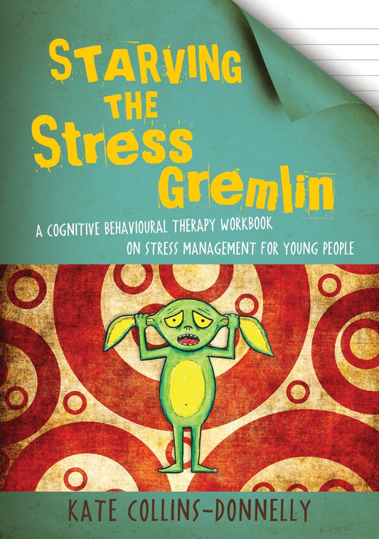 Starving the Stress Gremlin by Kate Collins-Donnelly
