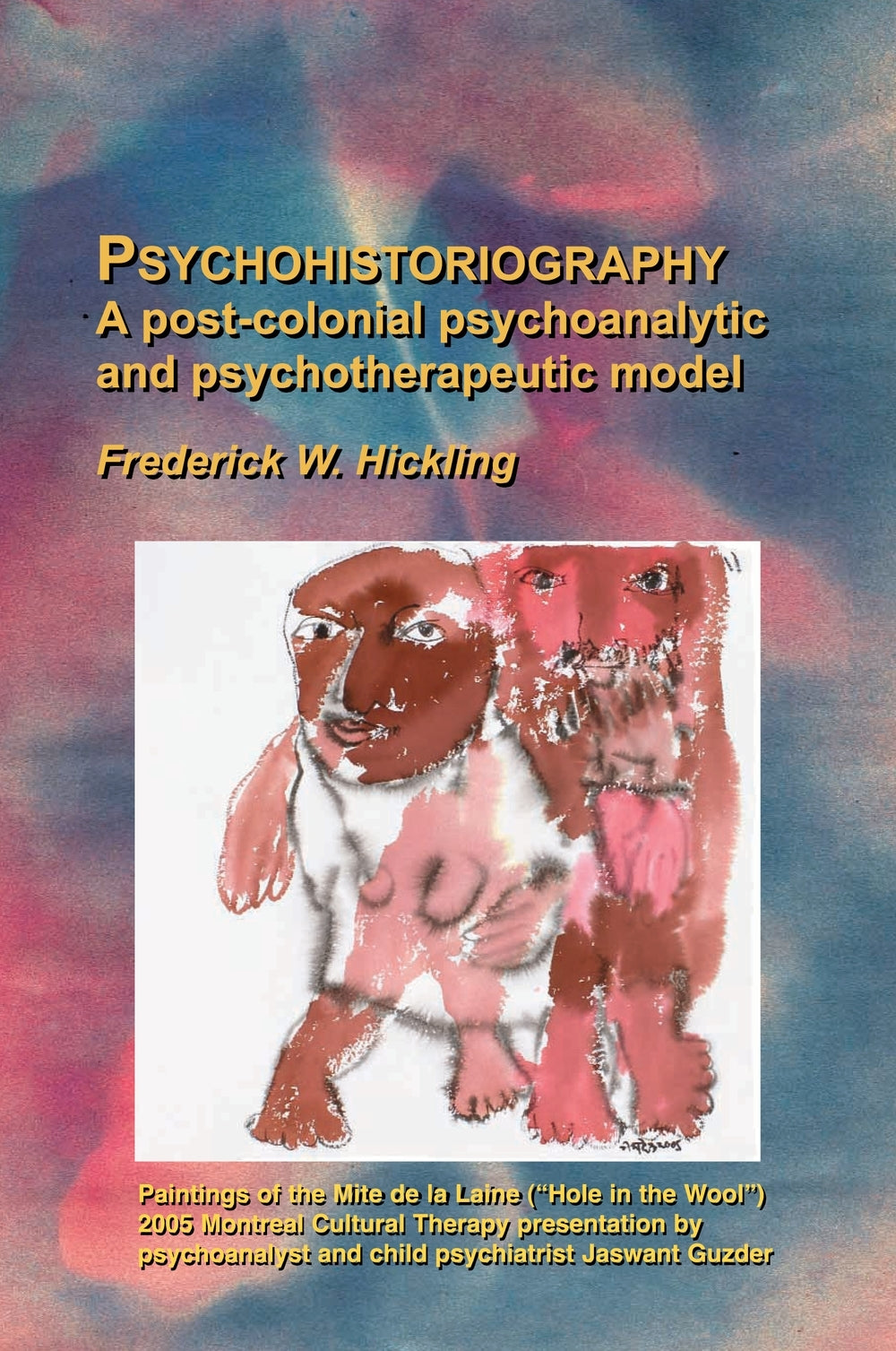 Psychohistoriography by Frederick W. Hickling