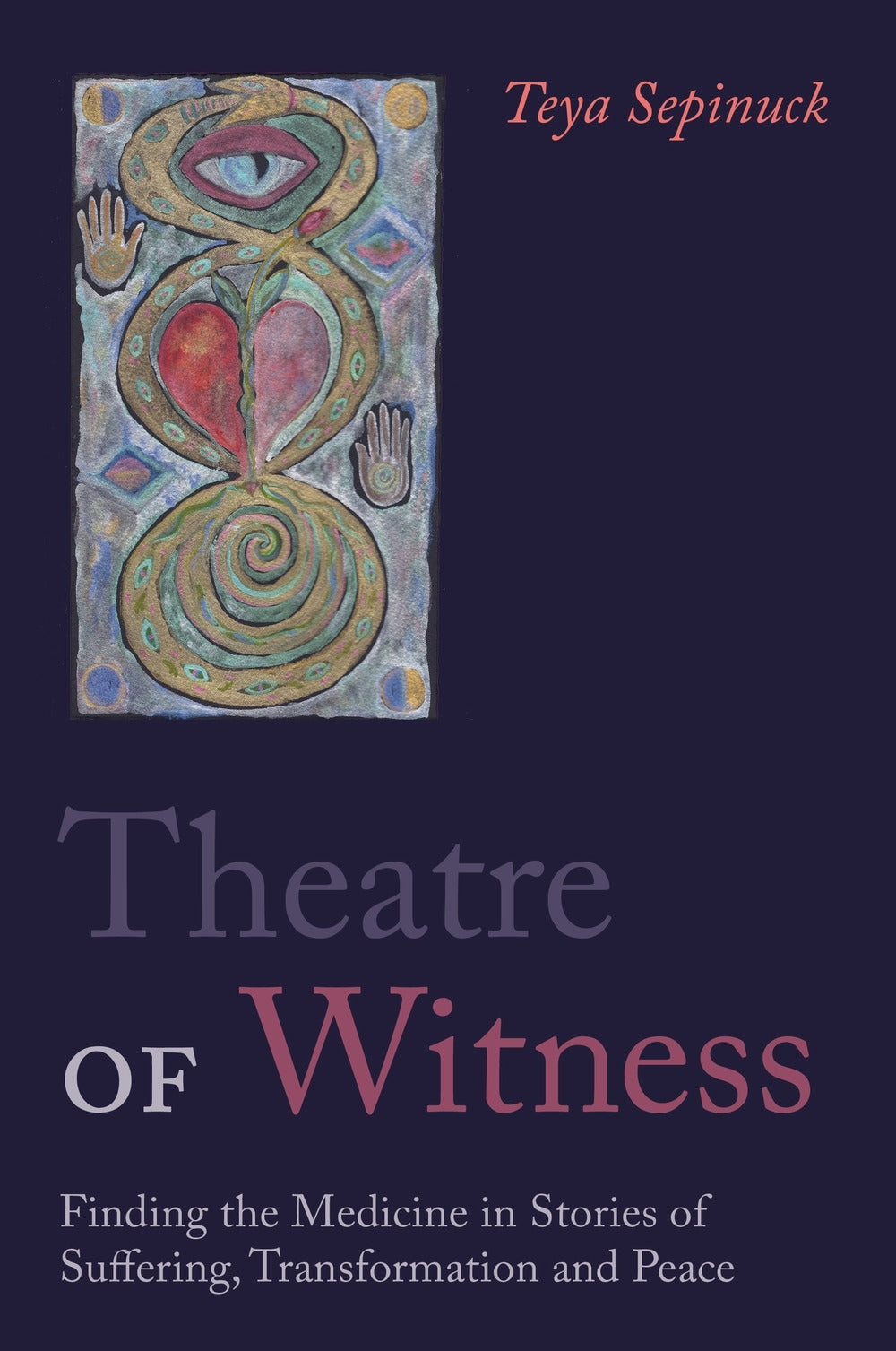 Theatre of Witness by Teya Sepinuck