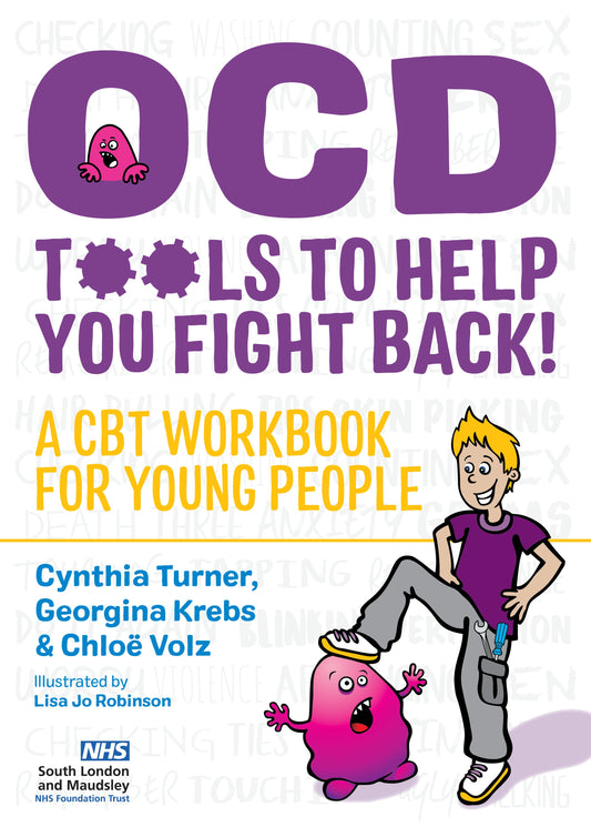 OCD  - Tools to Help You Fight Back! by Lisa Jo Robinson, Cynthia Turner, Chloë Volz, Georgina Krebs