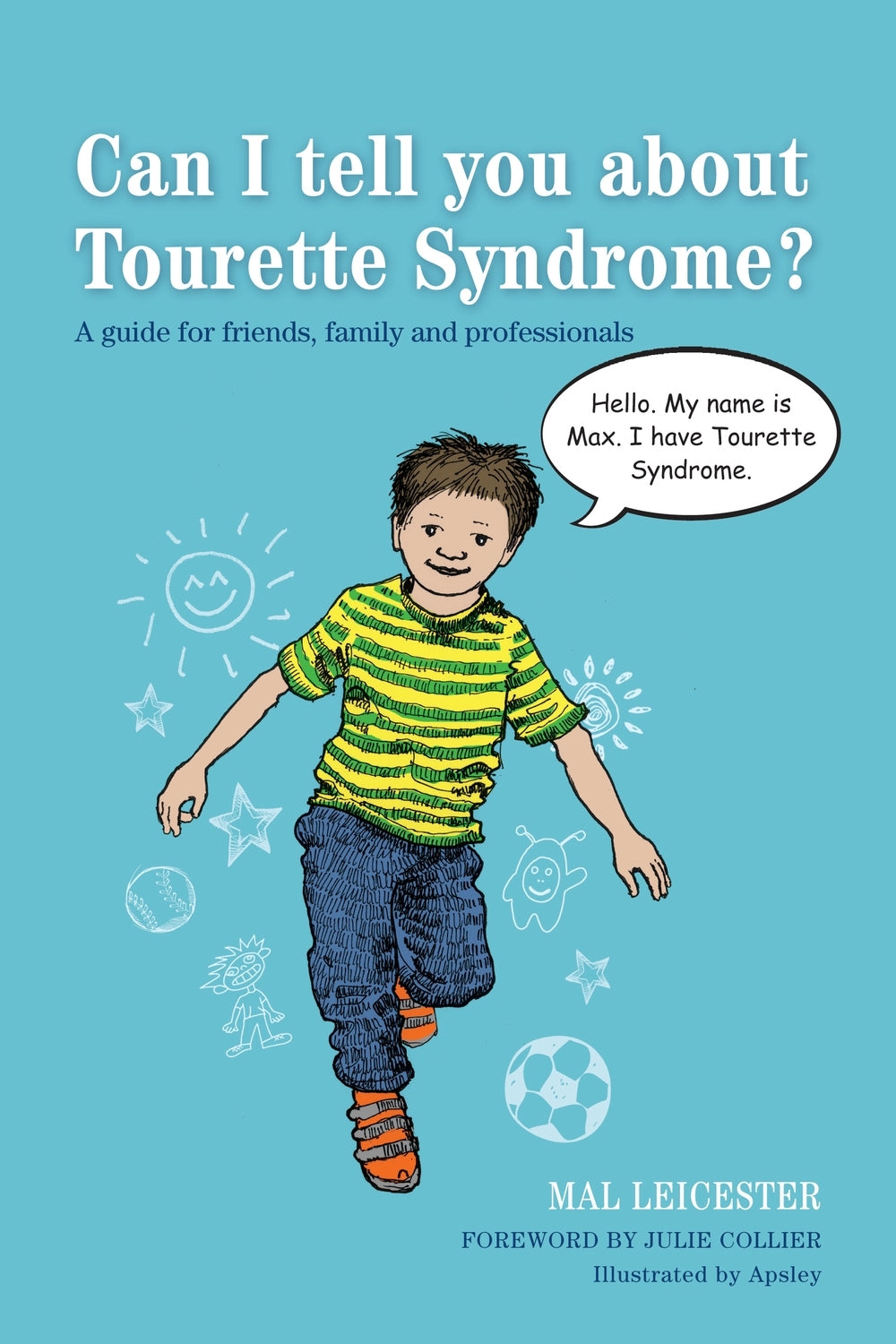 Can I tell you about Tourette Syndrome? by Mal Leicester, Julie Collier,  Apsley