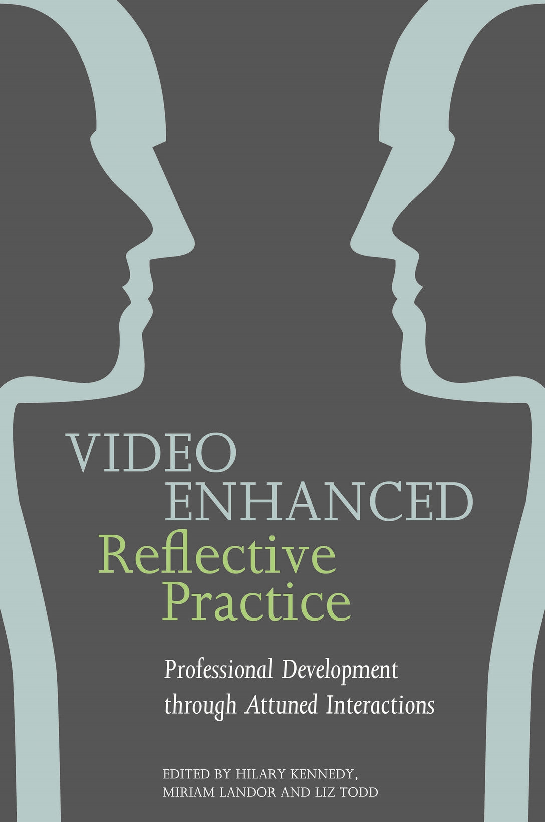 Video Enhanced Reflective Practice by Liz Todd, Miriam Landor, Hilary Kennedy, No Author Listed