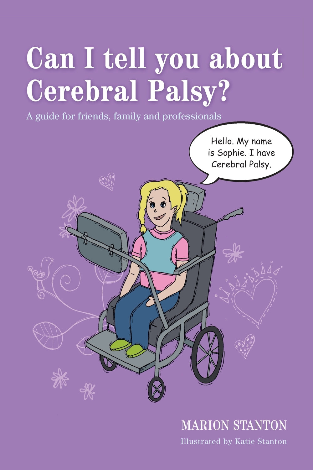 Can I tell you about Cerebral Palsy? by Katie Stanton, Marion Stanton