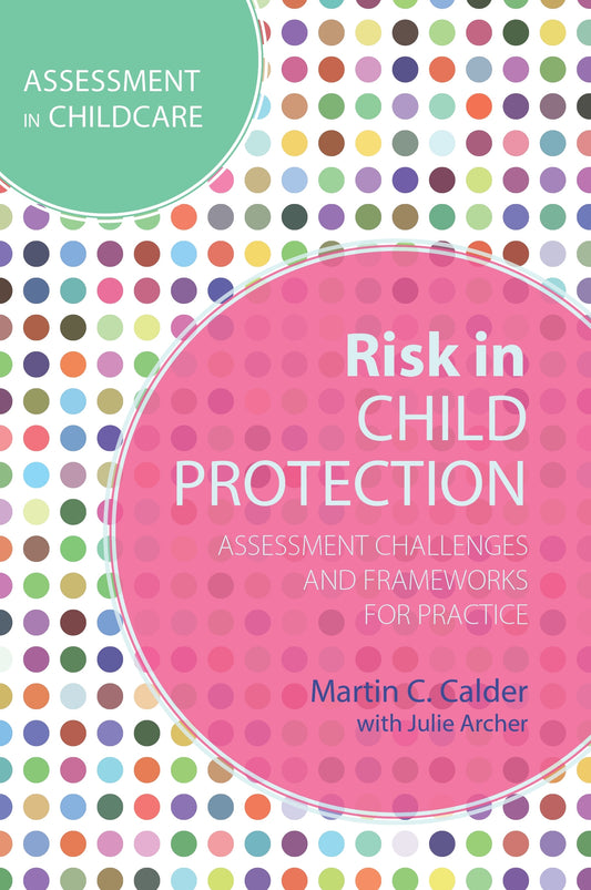 Risk in Child Protection by Martin C. Calder
