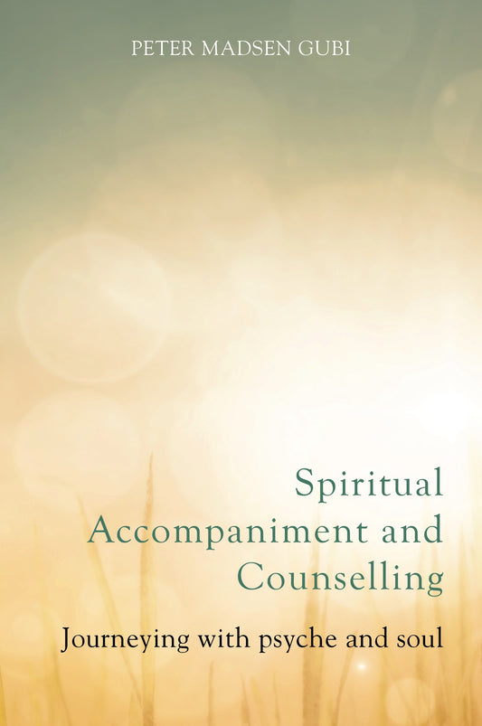 Spiritual Accompaniment and Counselling by Elaine Graham, Peter Madsen Gubi, No Author Listed