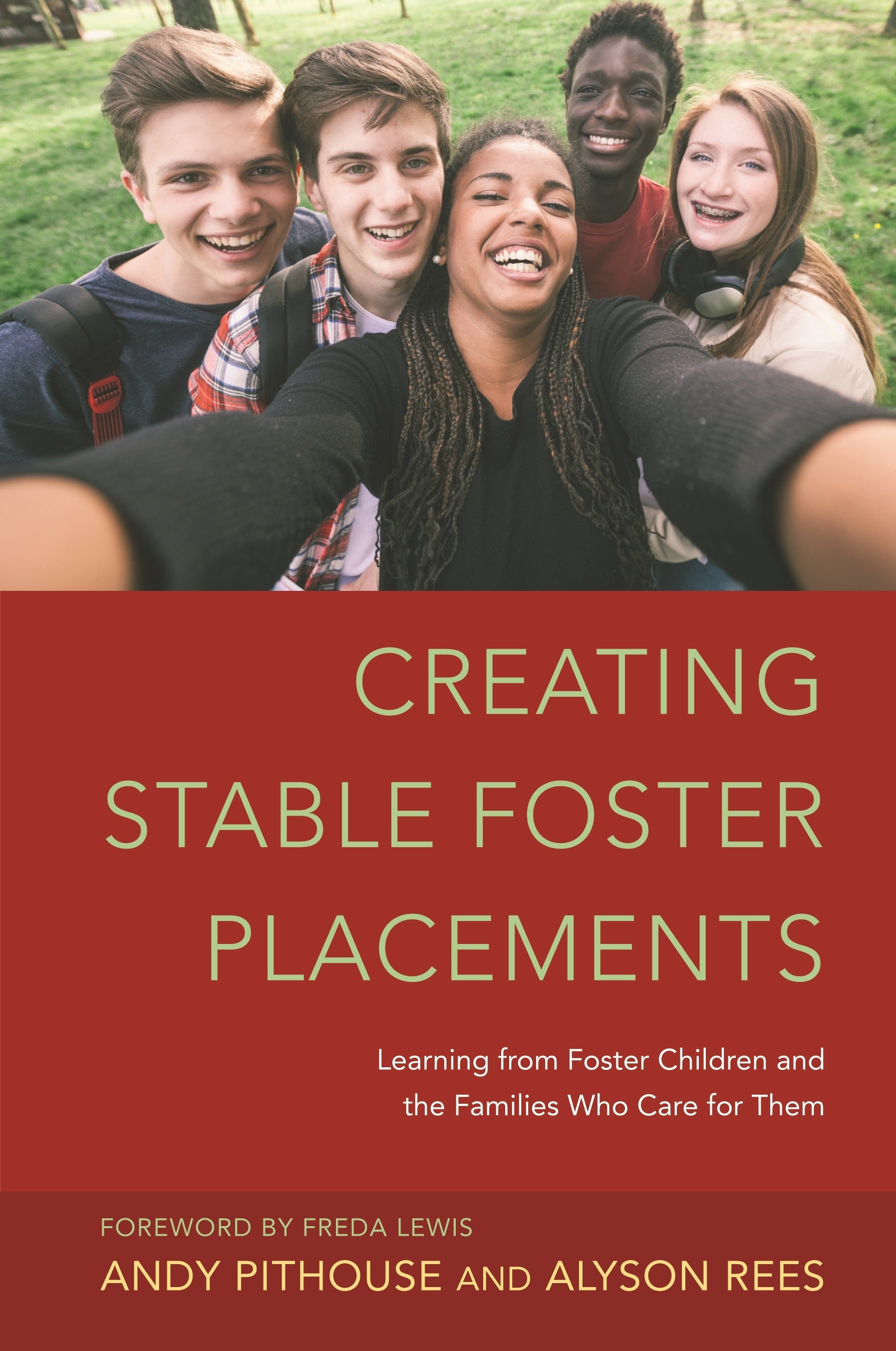 Creating Stable Foster Placements by Freda Lewis, Alyson Rees, Andrew Pithouse