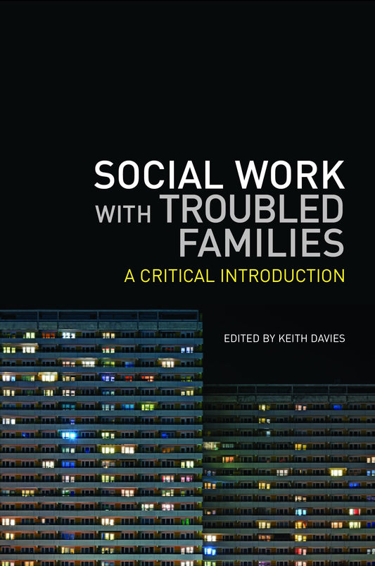 Social Work with Troubled Families by Keith Davies, No Author Listed