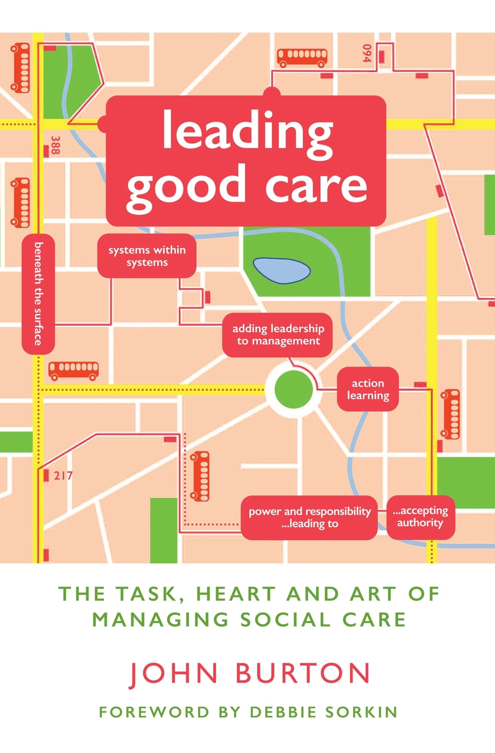 Leading Good Care by John Burton, Debbie Sorkin