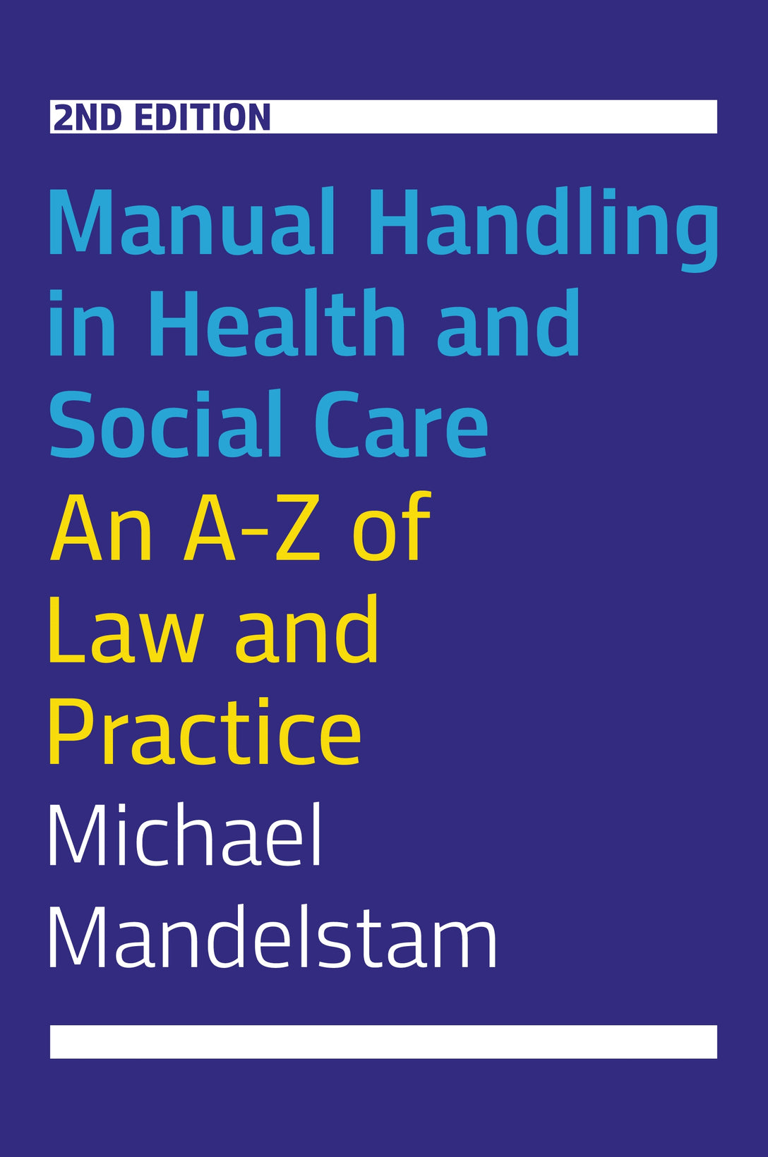 Manual Handling in Health and Social Care, Second Edition by Michael Mandelstam