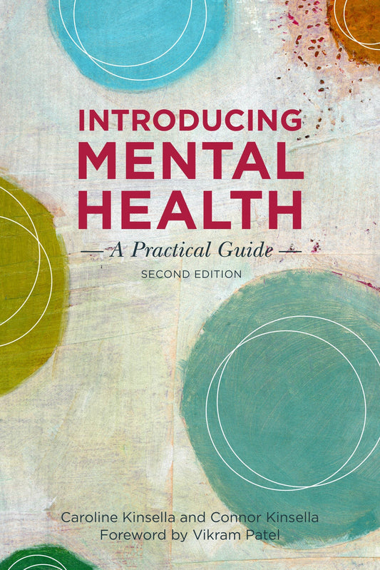 Introducing Mental Health, Second Edition by Caroline Kinsella, Connor Kinsella