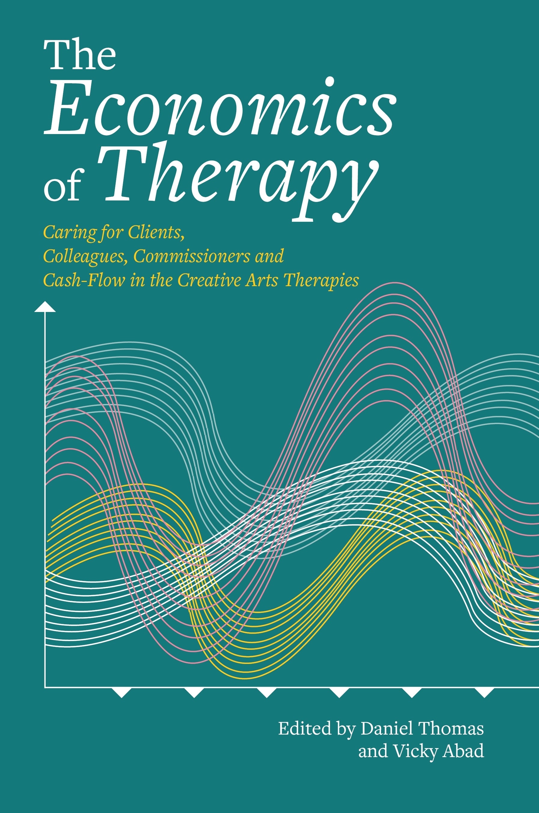 The Economics of Therapy by Daniel Thomas, Vicky Abad, Brynjulf Stige, No Author Listed