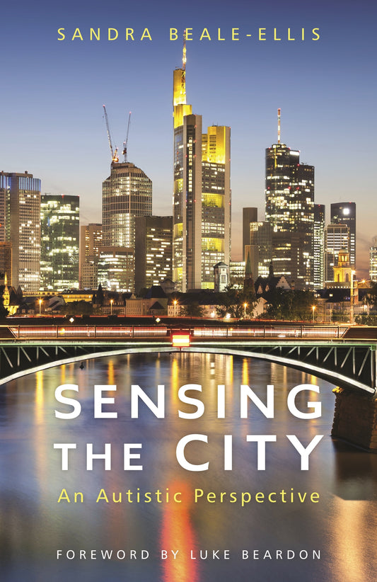 Sensing the City by Luke Beardon, Sandra Beale-Ellis