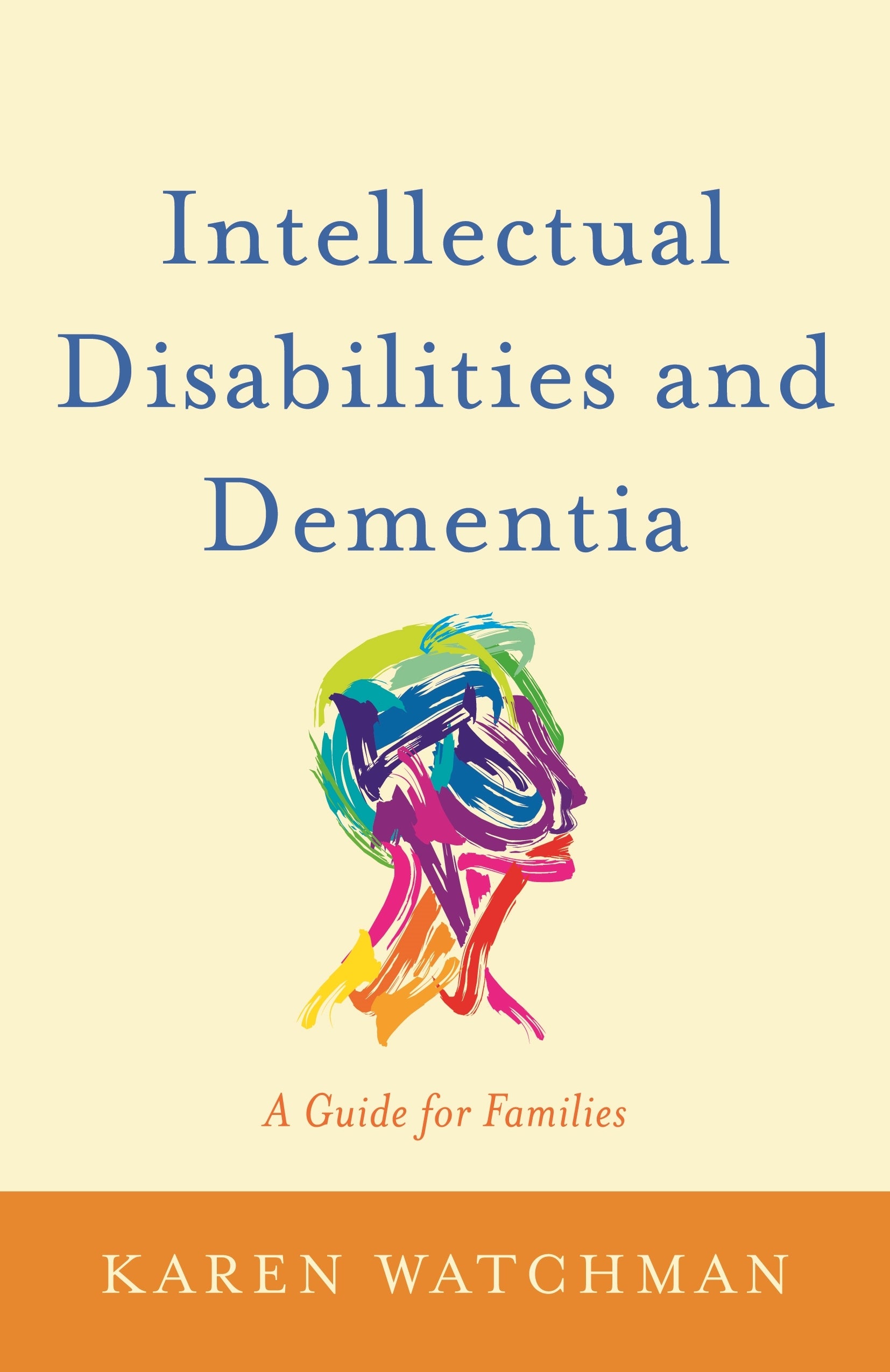 Intellectual Disabilities and Dementia by Karen Watchman
