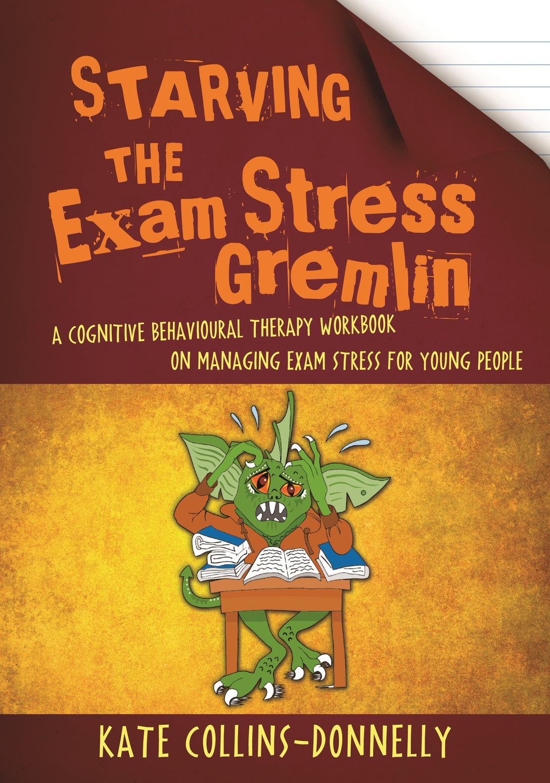 Starving the Exam Stress Gremlin by Kate Collins-Donnelly