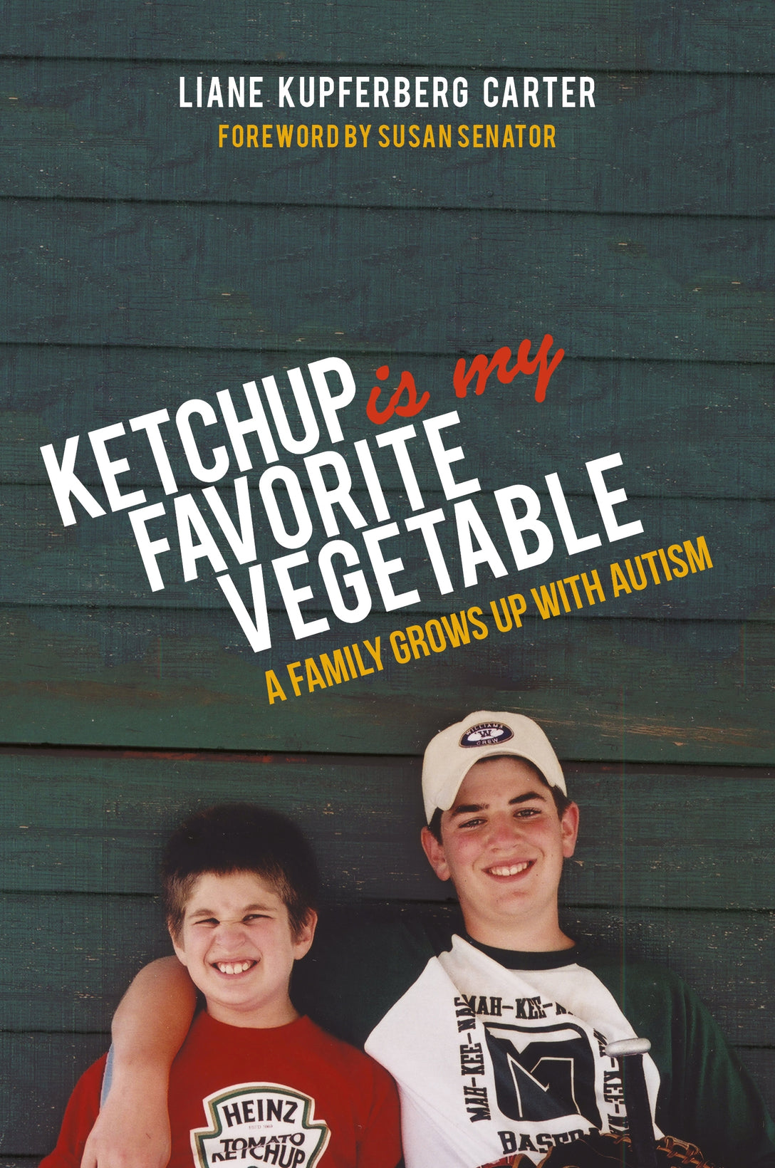 Ketchup is My Favorite Vegetable by Susan Senator, Liane Kupferberg Kupferberg Carter